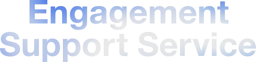 Engagement Support Service